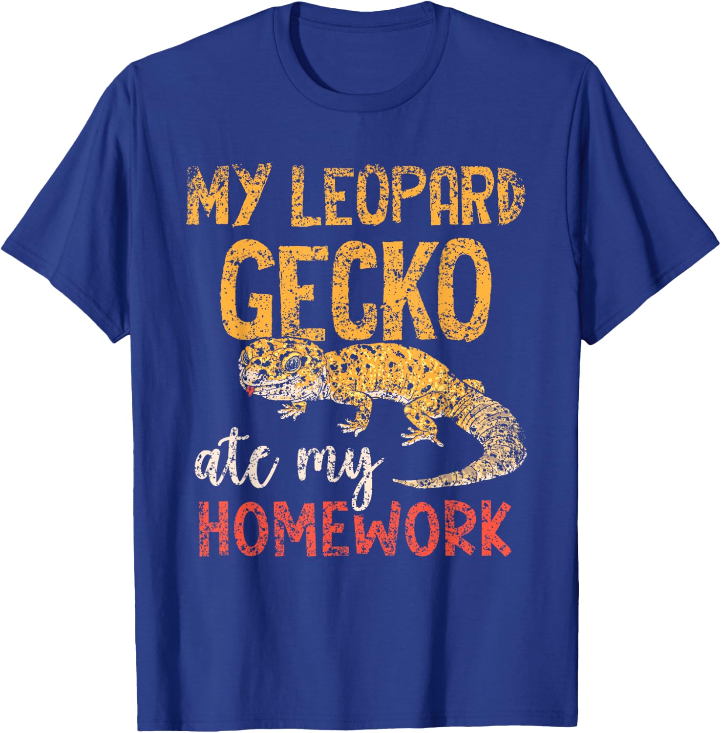 My Leopard Gecko Ate My Homework Geckos Leopard Gecko T-Shirt - T-Shirt | Royal