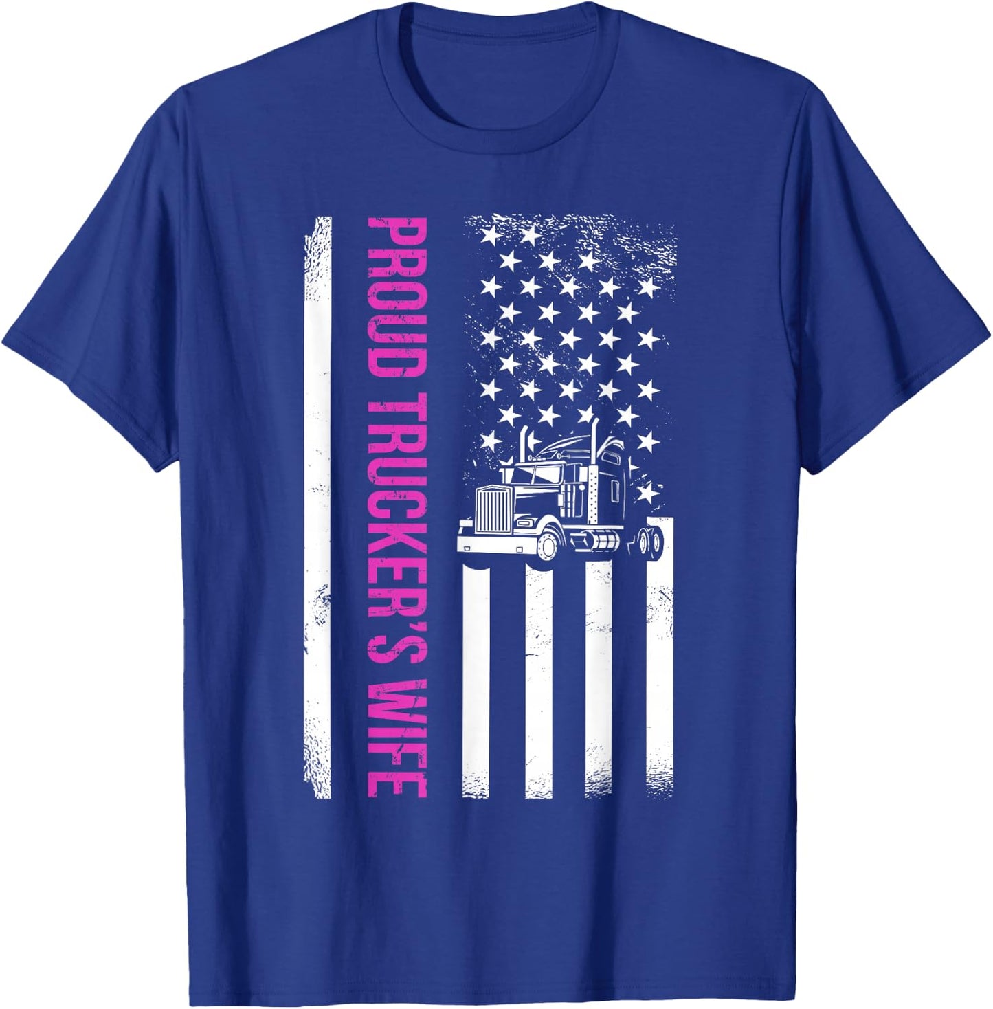 Proud Truckers Wife Semi-trailer American Flag Trucker T-Shirt - T-Shirt | Royal