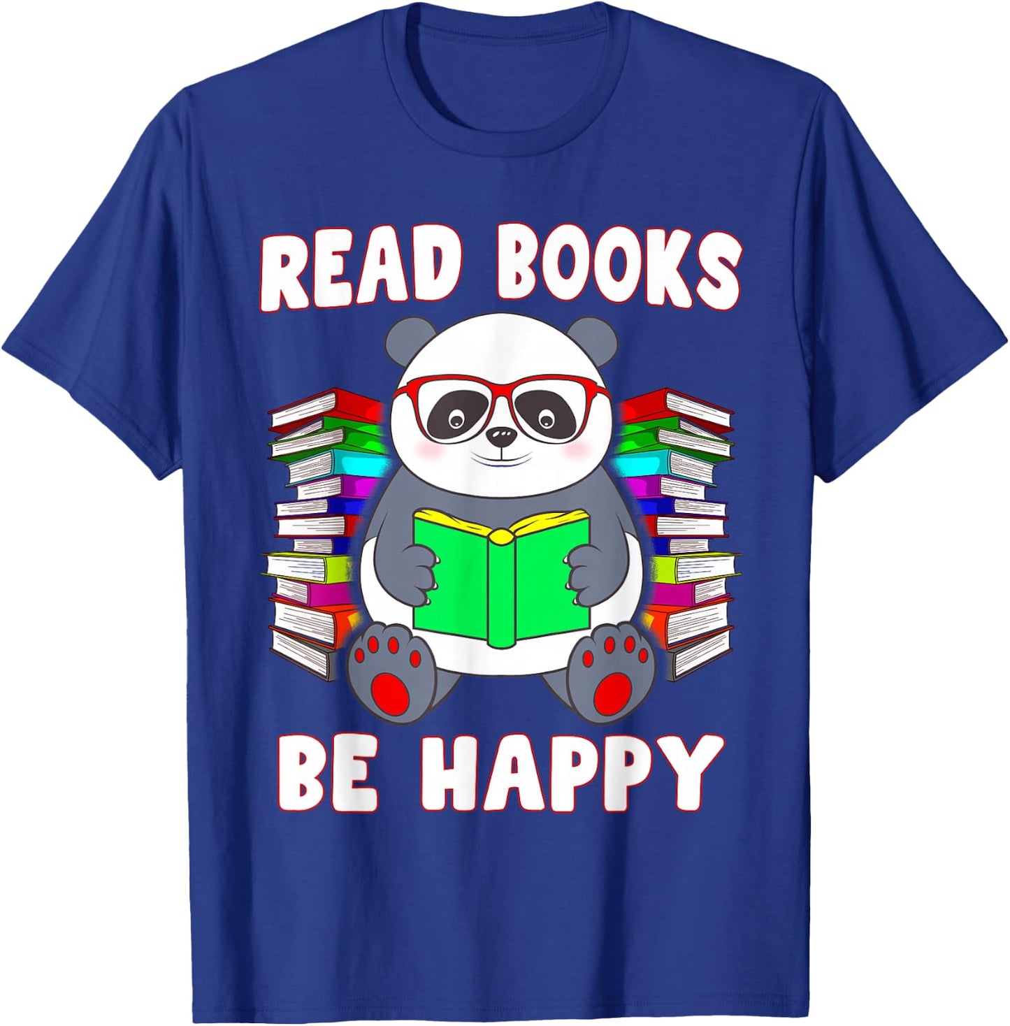 Read Books Be Happy Panda Literacy Reading Teacher T-Shirt - T-Shirt | Royal