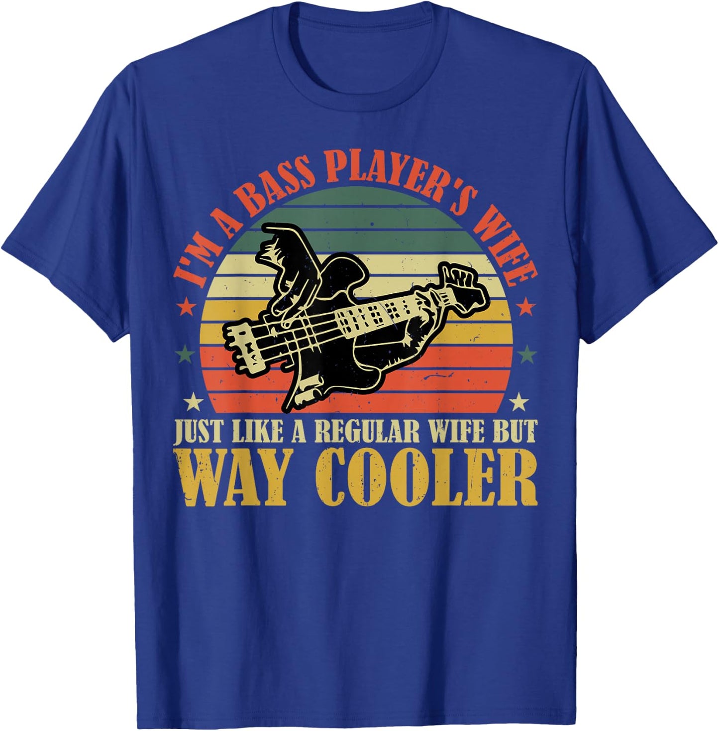 I'm Bass Player's Wife - Funny Bass Guitar Player's Wife T-Shirt - T-Shirt | Royal