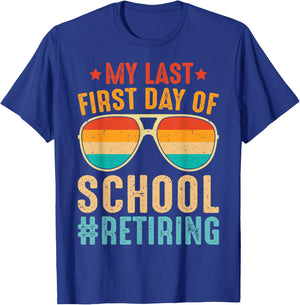 My Last First Day of School Retiring Teacher Vintage Retro T-Shirt - T-Shirt | Royal