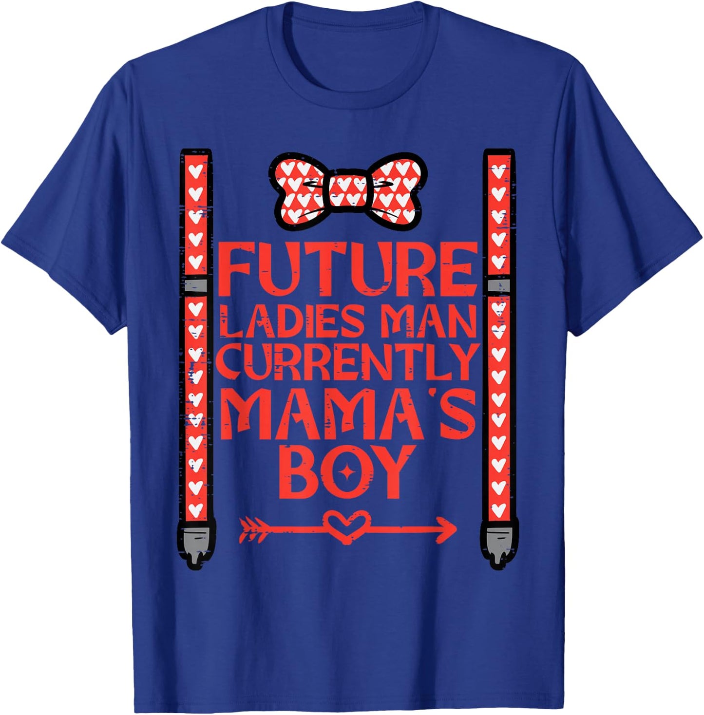 Future Ladies Man Currently Mamas Boy Valentines Day Toddler T-Shirt - T-Shirt | Royal