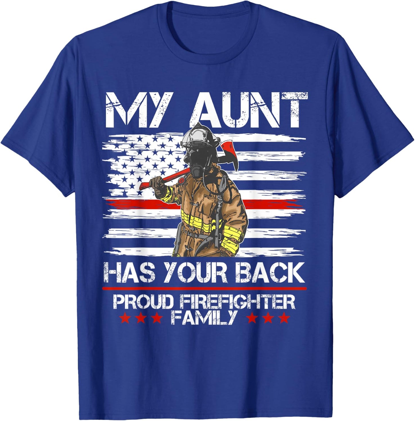 Firefighter My Aunt Has Your Back Thin Red Line Gift T-Shirt - T-Shirt | Royal