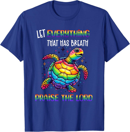 Sea Turtle Let Everything That Has Breath Praise The Lord T-Shirt - T-Shirt | Royal