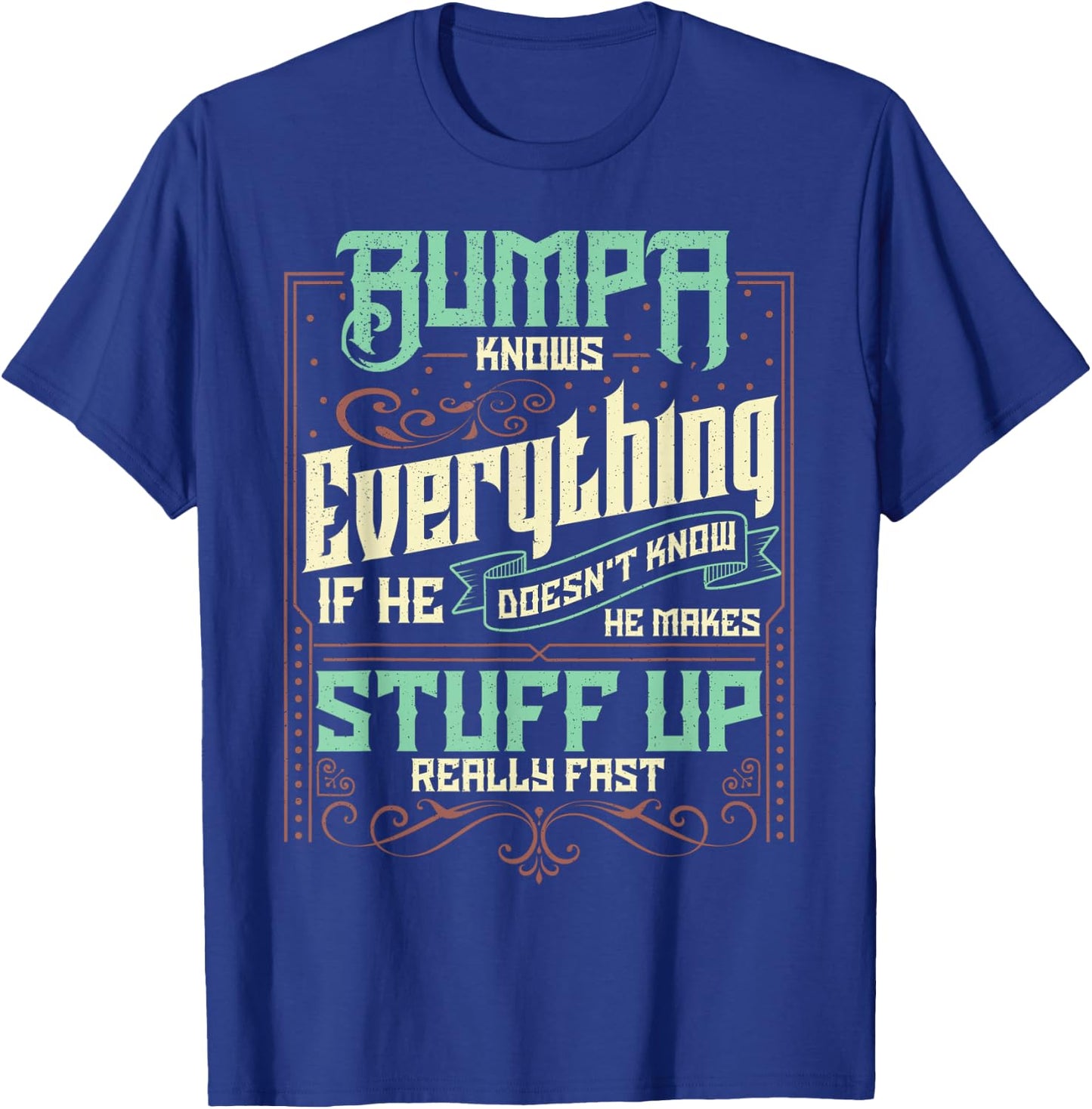 Bumpa Knows Everything Funny Bumpa Fathers Day Gifts T-Shirt - T-Shirt | Royal