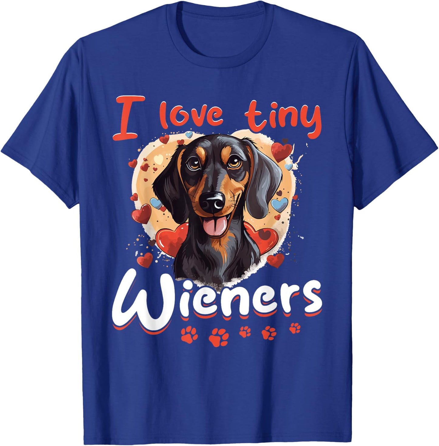 Dachshund wiener sausage dog I Love tiny Wieners T-Shirt - T-Shirt | Royal