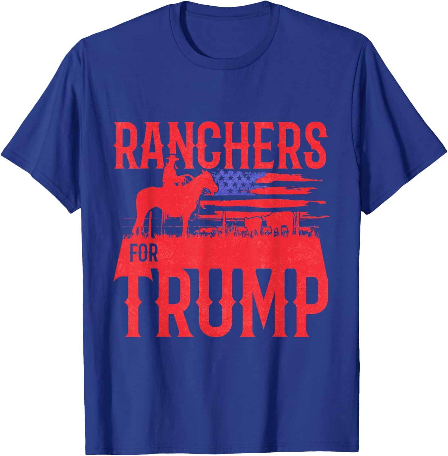 Ranchers for Trump Conservative Republican Support President T-Shirt - T-Shirt | Royal