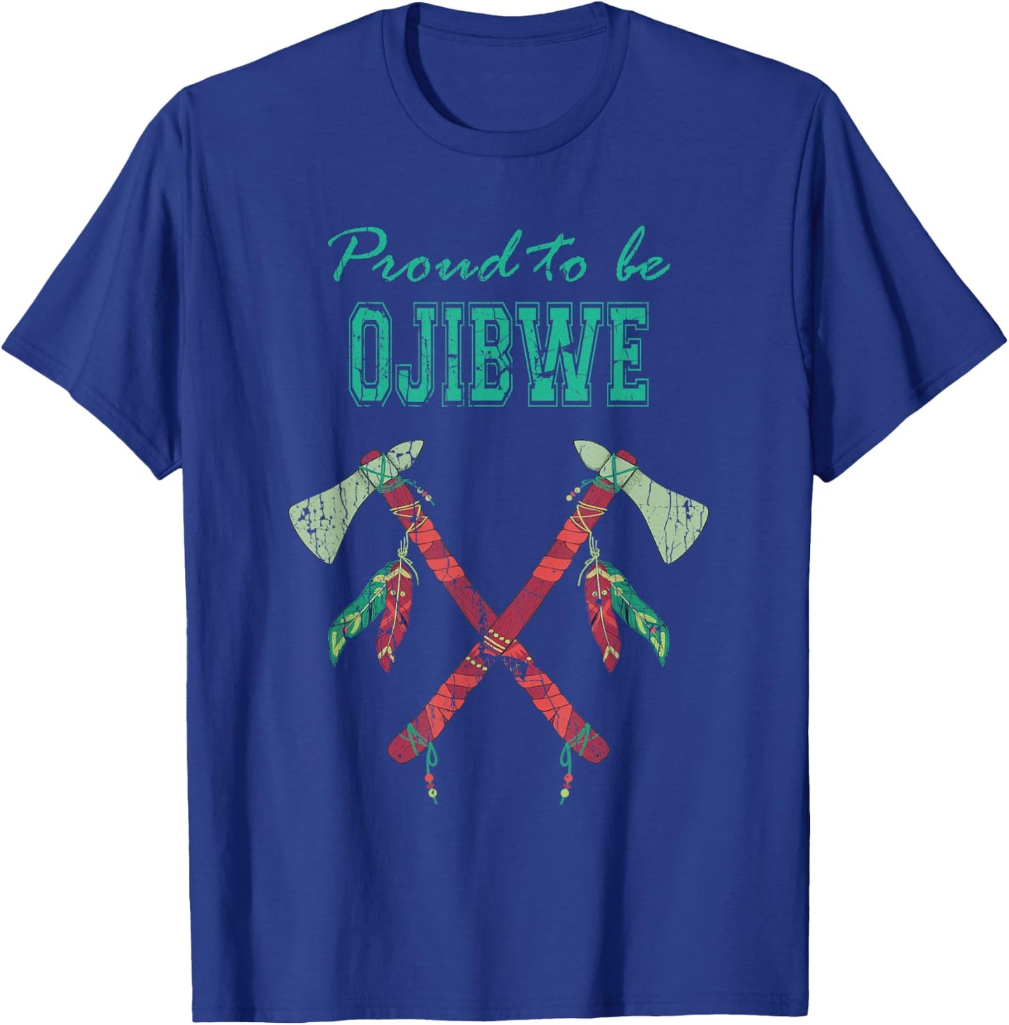 Proud To Be Ojibwe Native American Indian Pride T-Shirt - T-Shirt | Royal