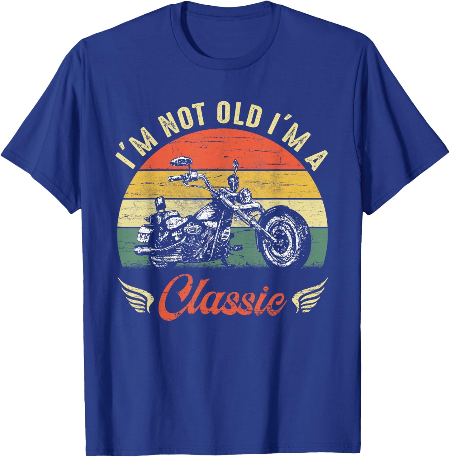 I'm Not Old I'm A Classic Motorcycle Retro Vintage T-Shirt - T-Shirt | Royal