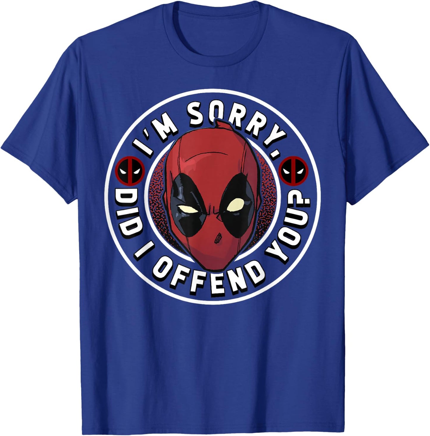 Marvel Deadpool I'm Sorry Did I Offend You T-Shirt - T-Shirt | Royal