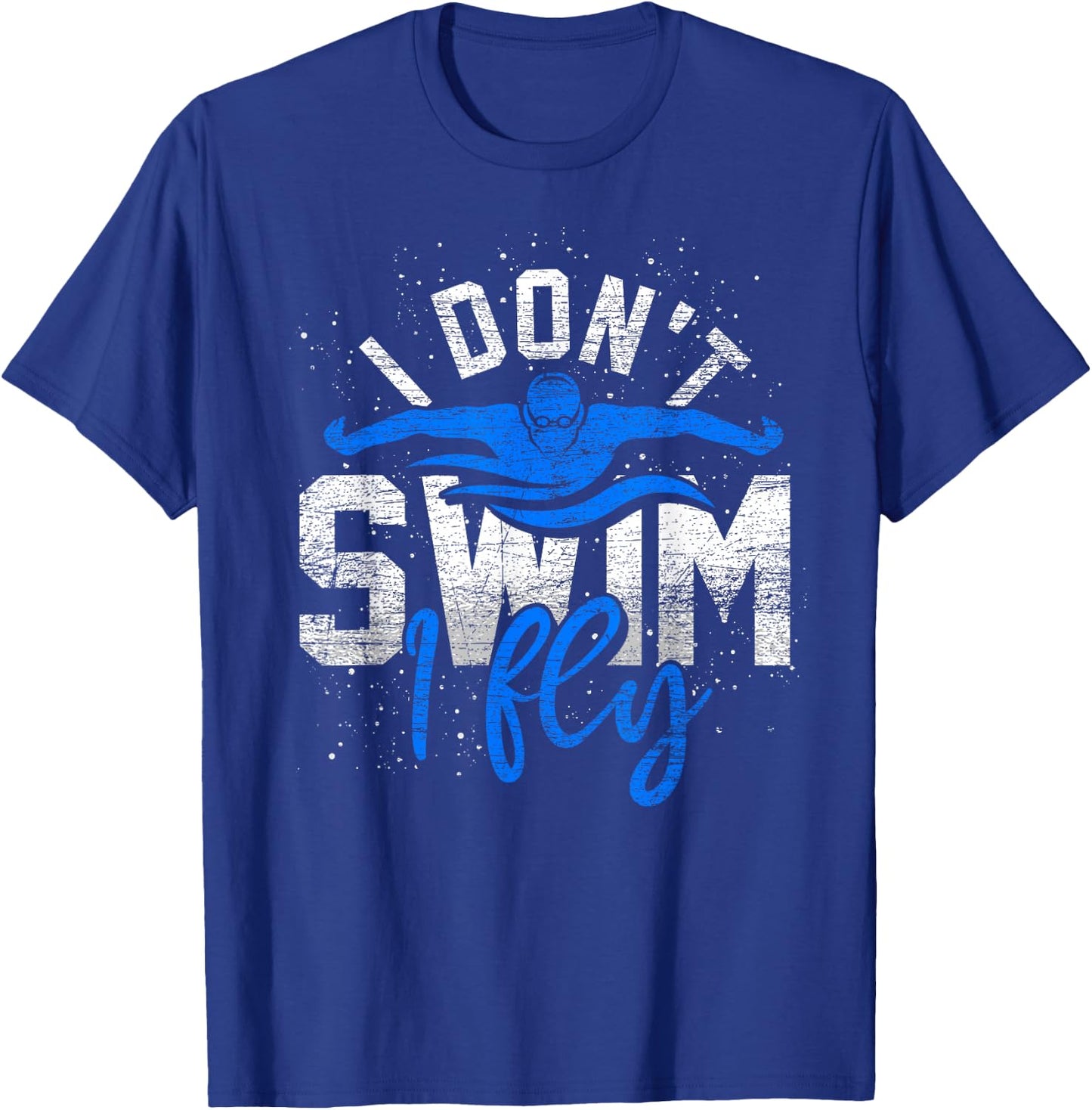 Ich schwimme nicht ich fliege Water Sports Funny Swimming T-Shirt - T-Shirt | Royal