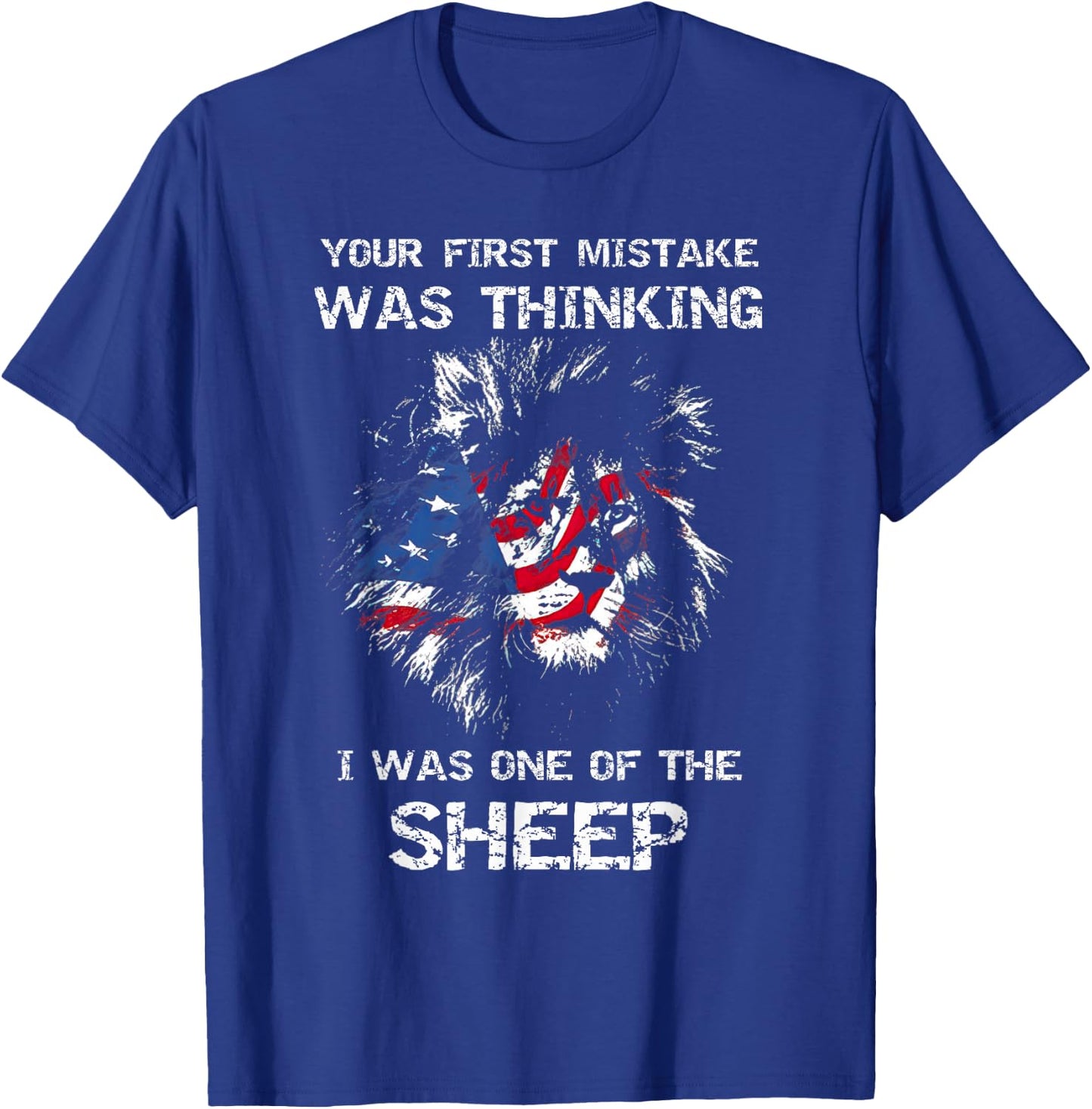 Your first mistake was thinking i was one of the sheep fun T-Shirt - T-Shirt | Royal