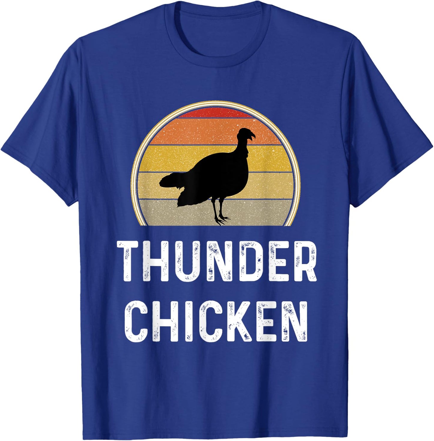 Funny Thunder Chicken Turkey Fowl Hunting Shirt Hunter Gift T-Shirt - T-Shirt | Royal