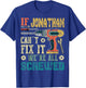 If Jonathan Can't Fix it We're All Screwed Funny Fathers T-Shirt - T-Shirt | Royal