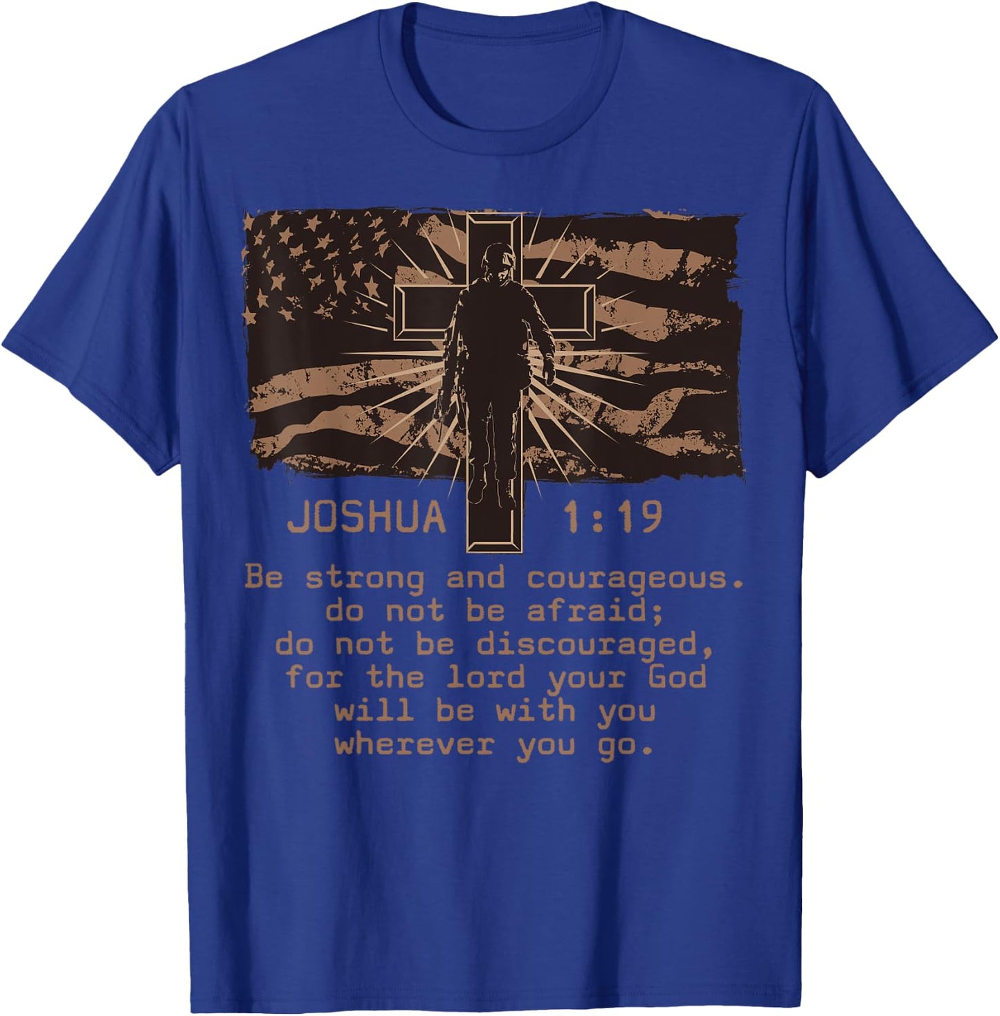 Bible Verse Joshua 1:19 Be Strong and Courageous Christian T-Shirt - T-Shirt | Royal