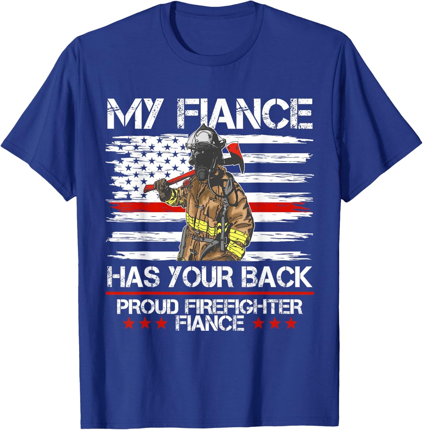 Firefighter My Fiance Has Your Back Thin Red Line Gift T-Shirt - T-Shirt | Royal