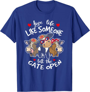 Live Life Like Someone Left The Gate Open Heifer Cow T-Shirt - T-Shirt | Royal
