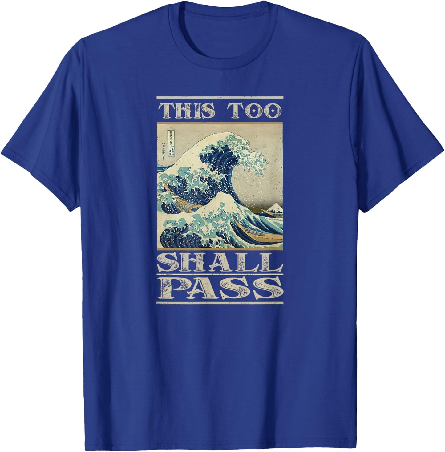 This Too Shall Pass - Great Wave T-Shirt - T-Shirt | Royal