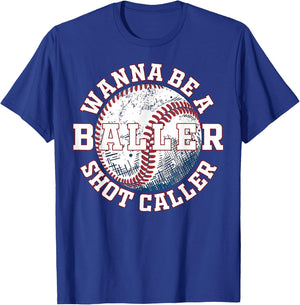 Funny Baseball Wanna Be A Baller Shot Caller T-Shirt - T-Shirt | Royal