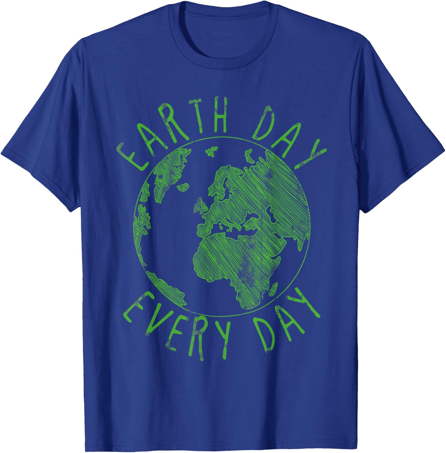 Earth Day Everyday Earth Day T-Shirt - T-Shirt | Royal