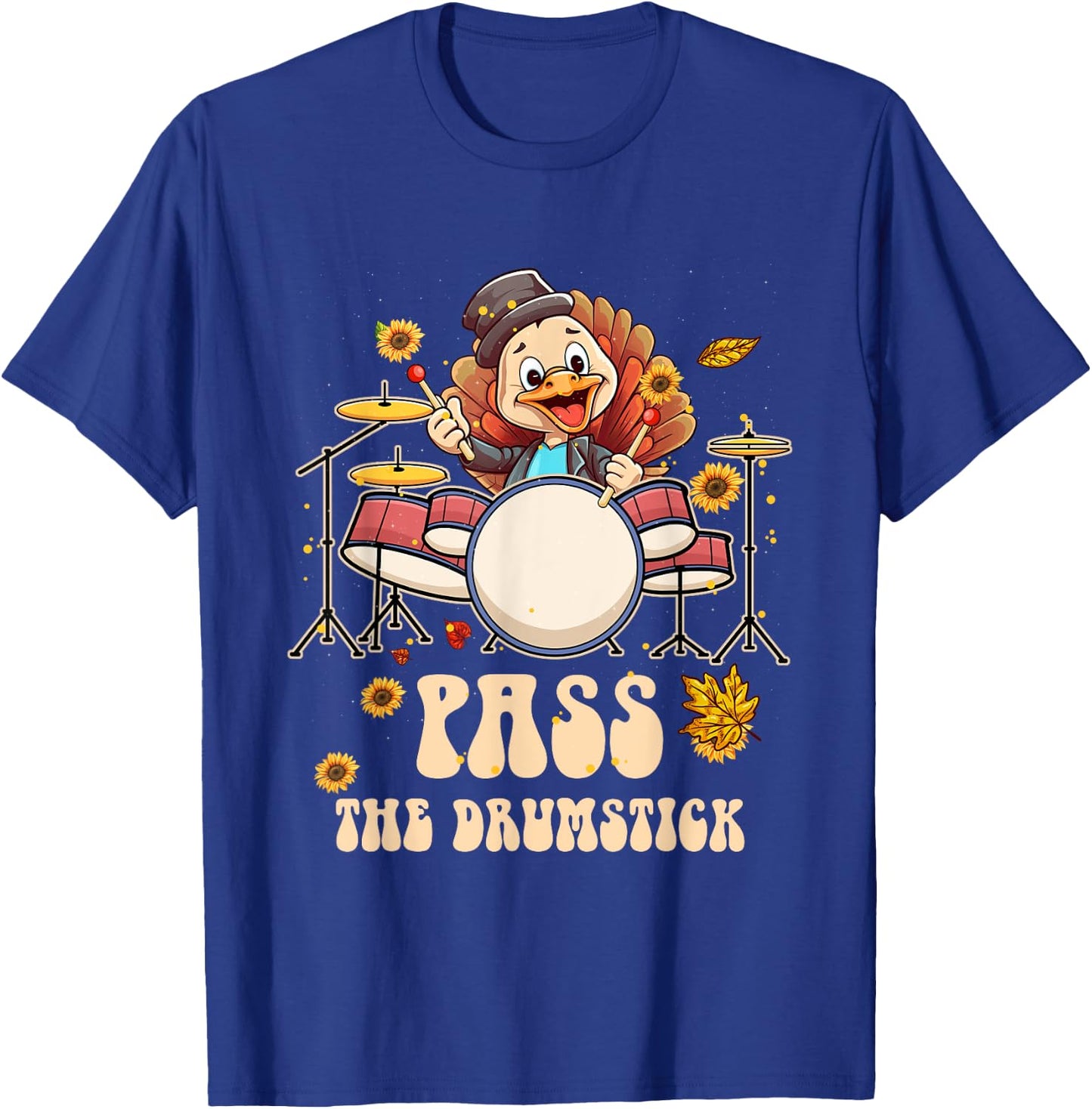 Turkey Drumming Drummer Thanksgiving Drum Pass The Drumstick T-Shirt - T-Shirt | Royal
