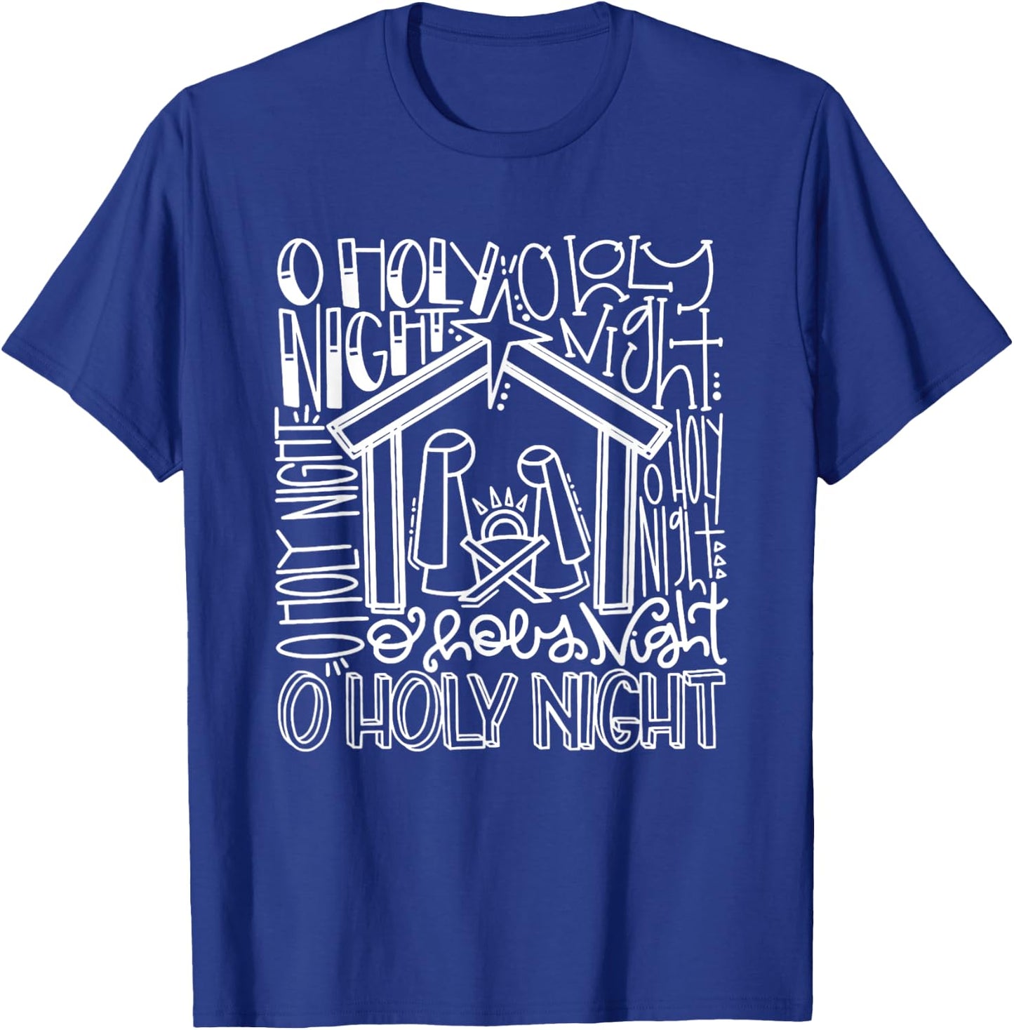 O' Holy Night Shirt | Nativity Shirt | Christmas Shirt T-Shirt - T-Shirt | Royal