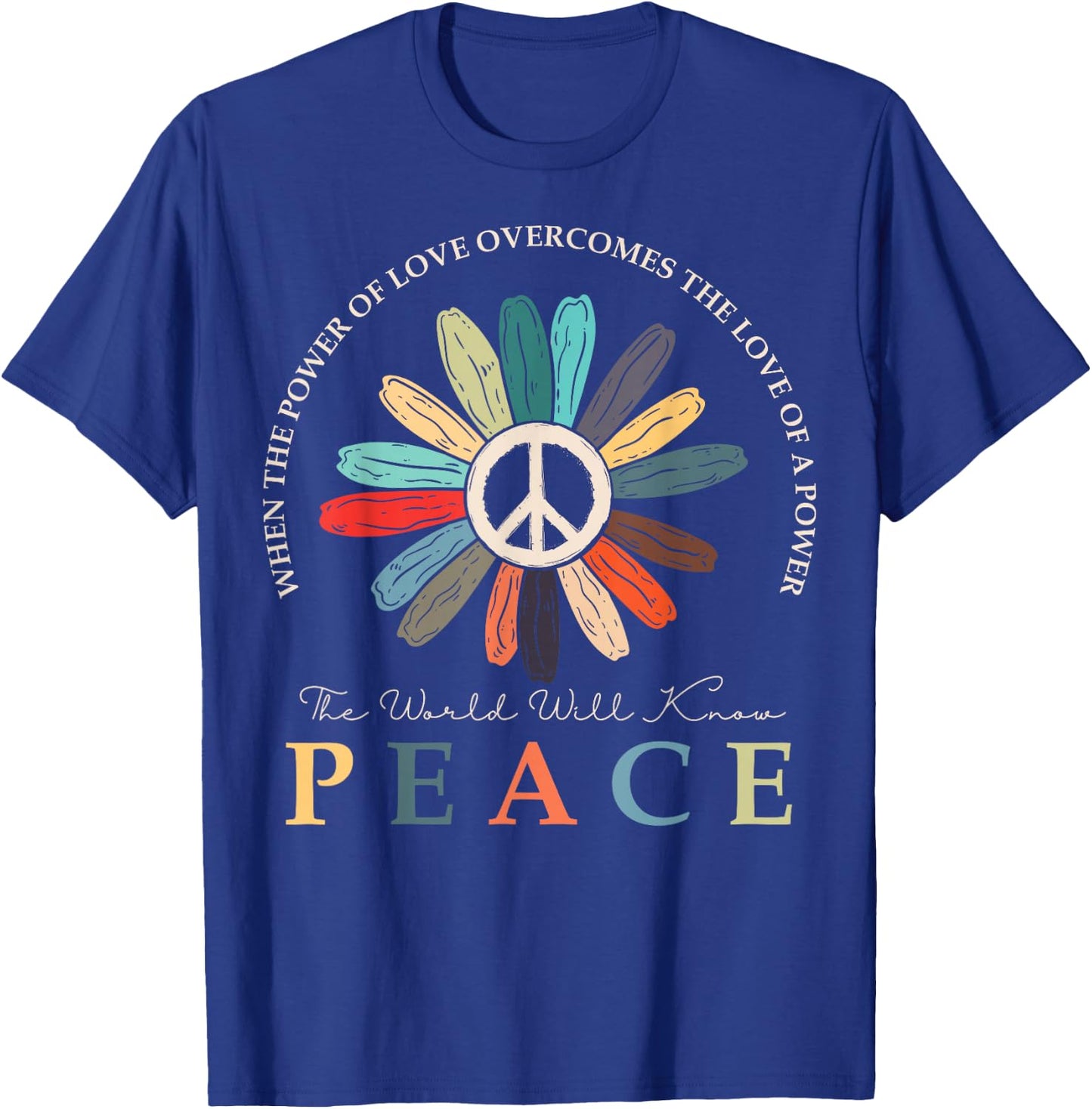 Power Of Love Is Bigger Than Love of Power, Hippie Flower T-Shirt - T-Shirt | Royal