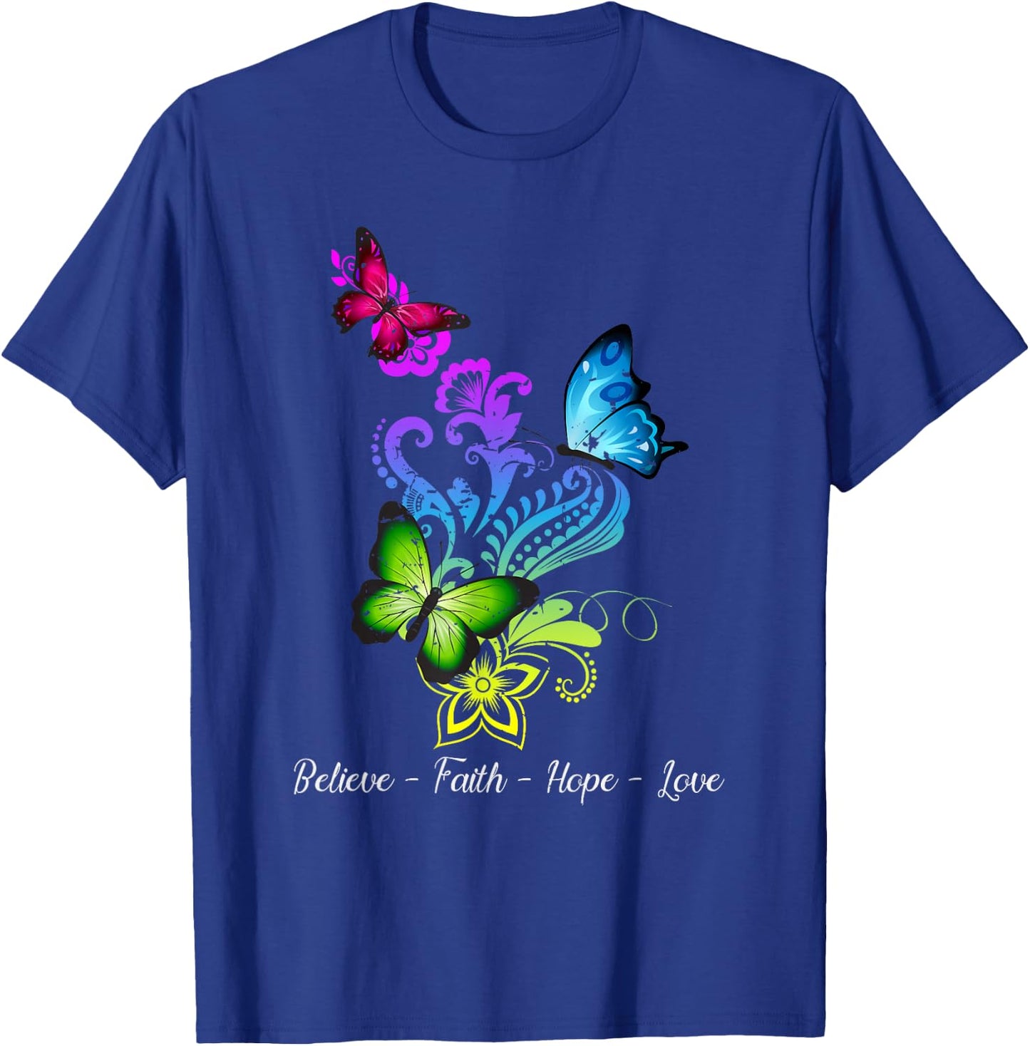 Believe Faith Hope Love Butterfly Gift T-Shirt - T-Shirt | Royal