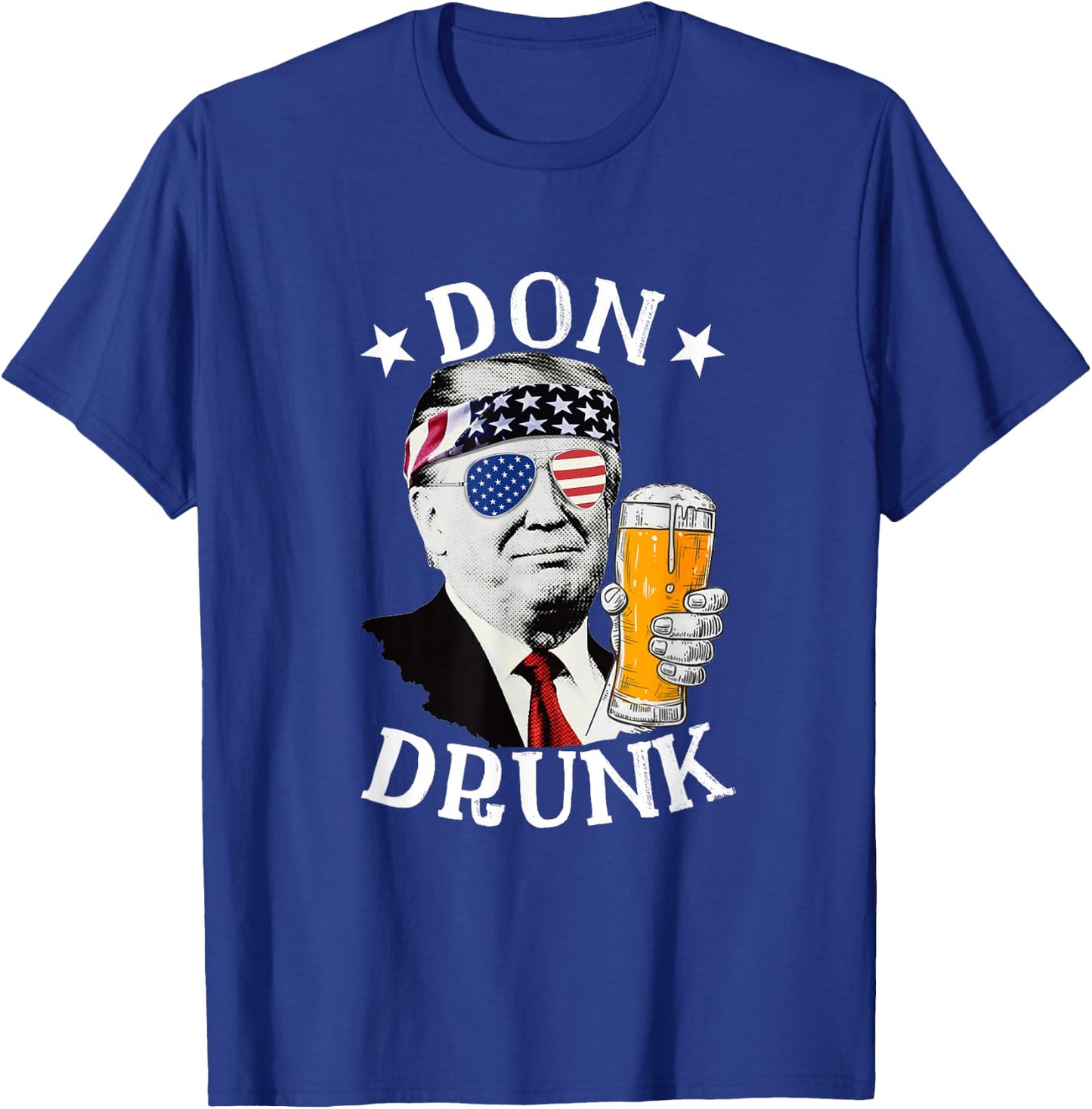 Don Drunk President Donald Trump Drinking Beer 4th Of July Men T-Shirt - T-Shirt | Royal