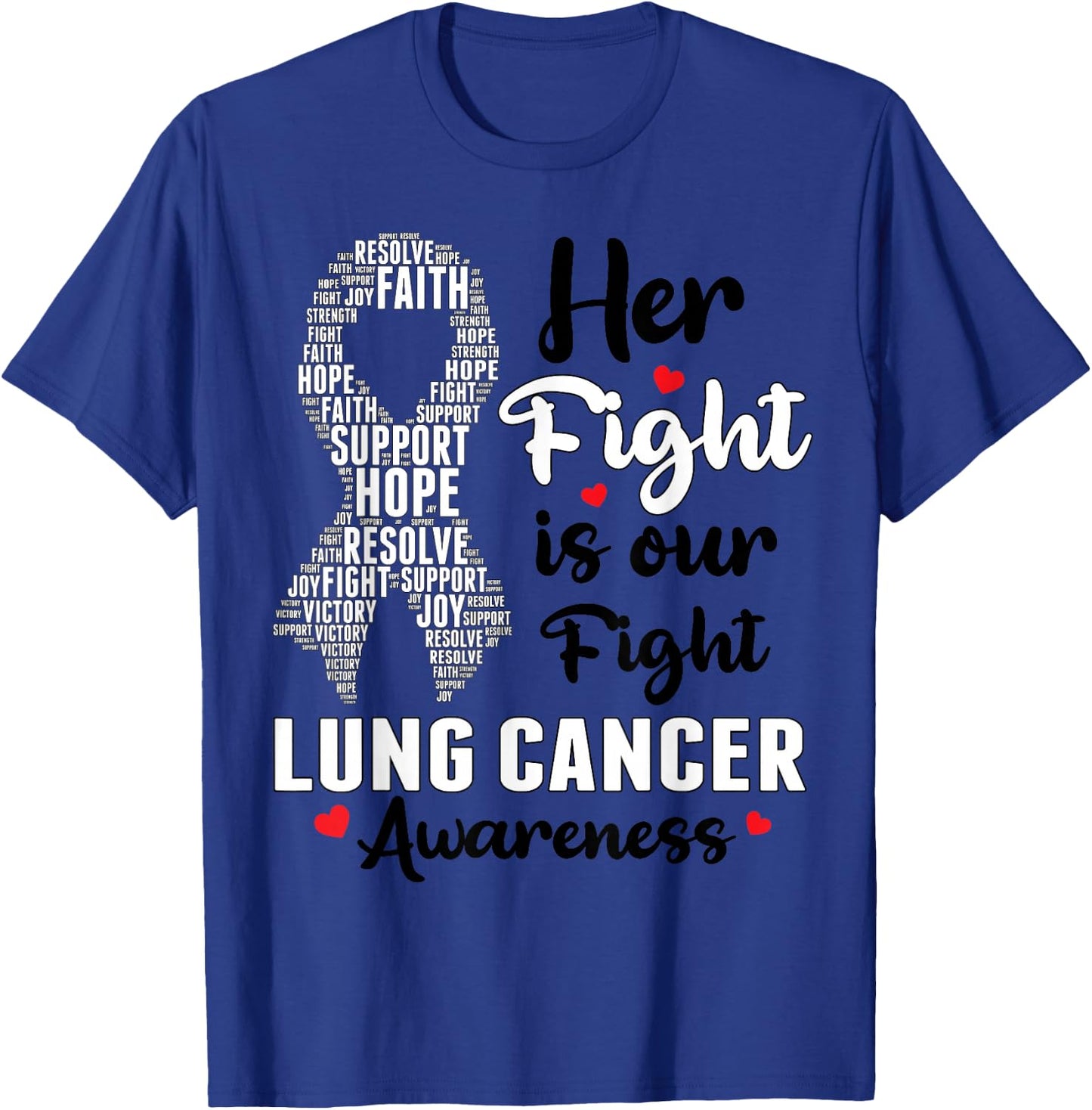 Her Fight Is Our Fight Lung Cancer Awareness White Ribbon T-Shirt - T-Shirt | Royal
