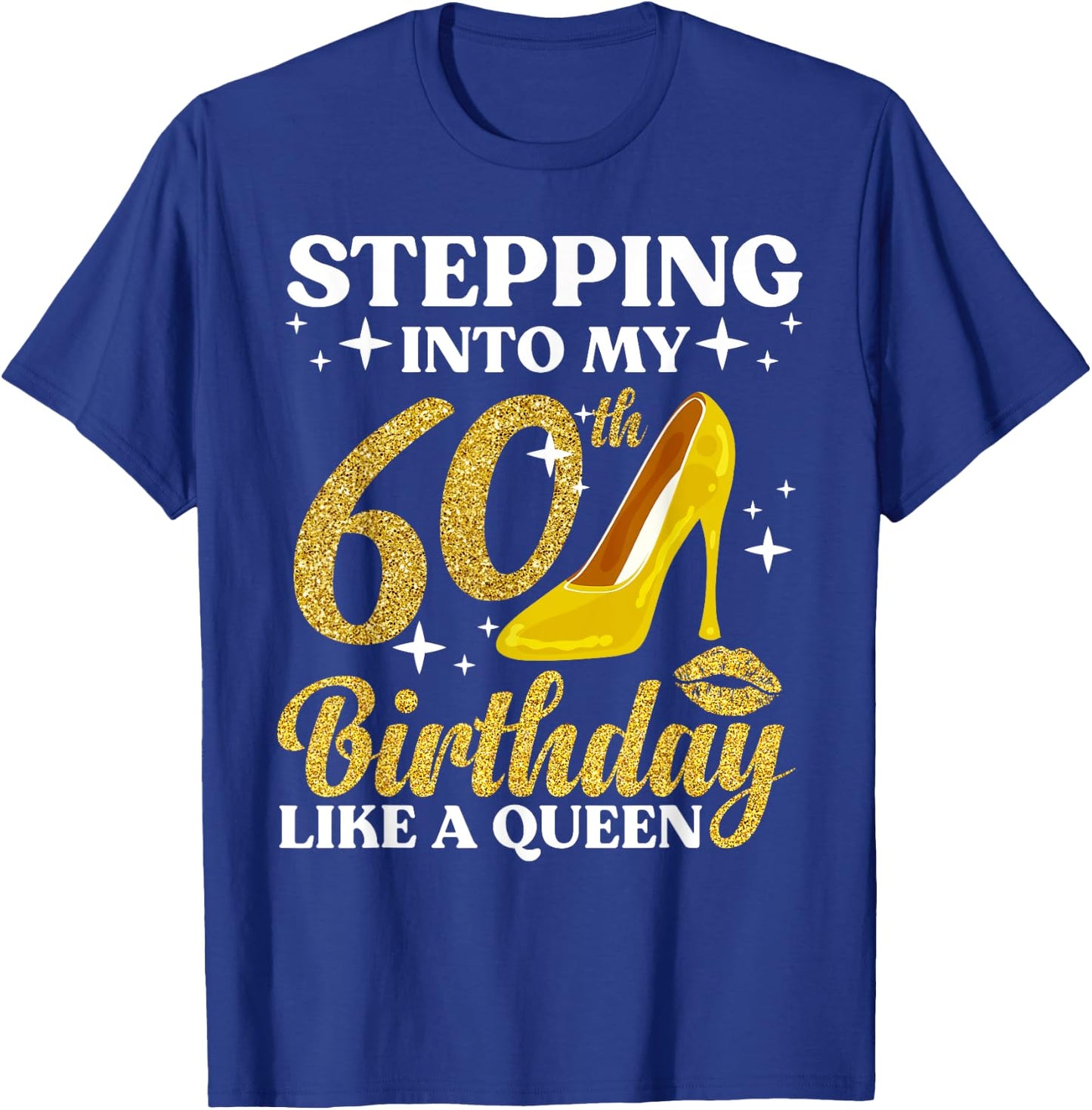 60th Birthday Art Ladies Girls Turning 60 Gag Idea T-Shirt - T-Shirt | Royal