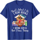 That's What I Do I Read Books Drink Coffee and I Know Things T-Shirt - T-Shirt | Royal