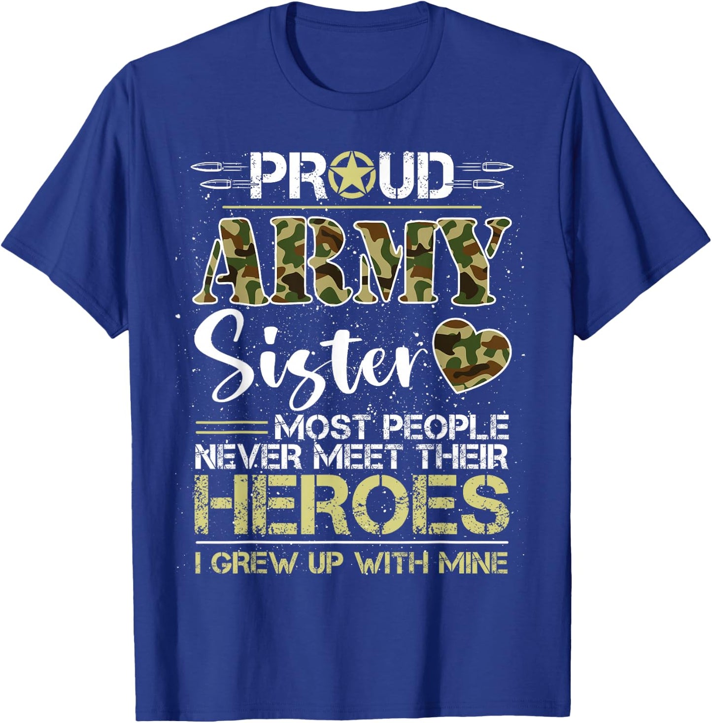 Proud Army Sister Camou Soldier Family I Raised Mine Match T-Shirt - T-Shirt | Royal