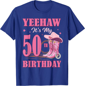 Yeehaw It's My 50th Birthday Cowgirl Country Western Girl T-Shirt - T-Shirt | Royal