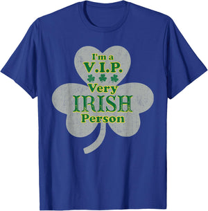 V.I.P. Very Irish Person Funny St Patricks Day Party T-Shirt - T-Shirt | Royal
