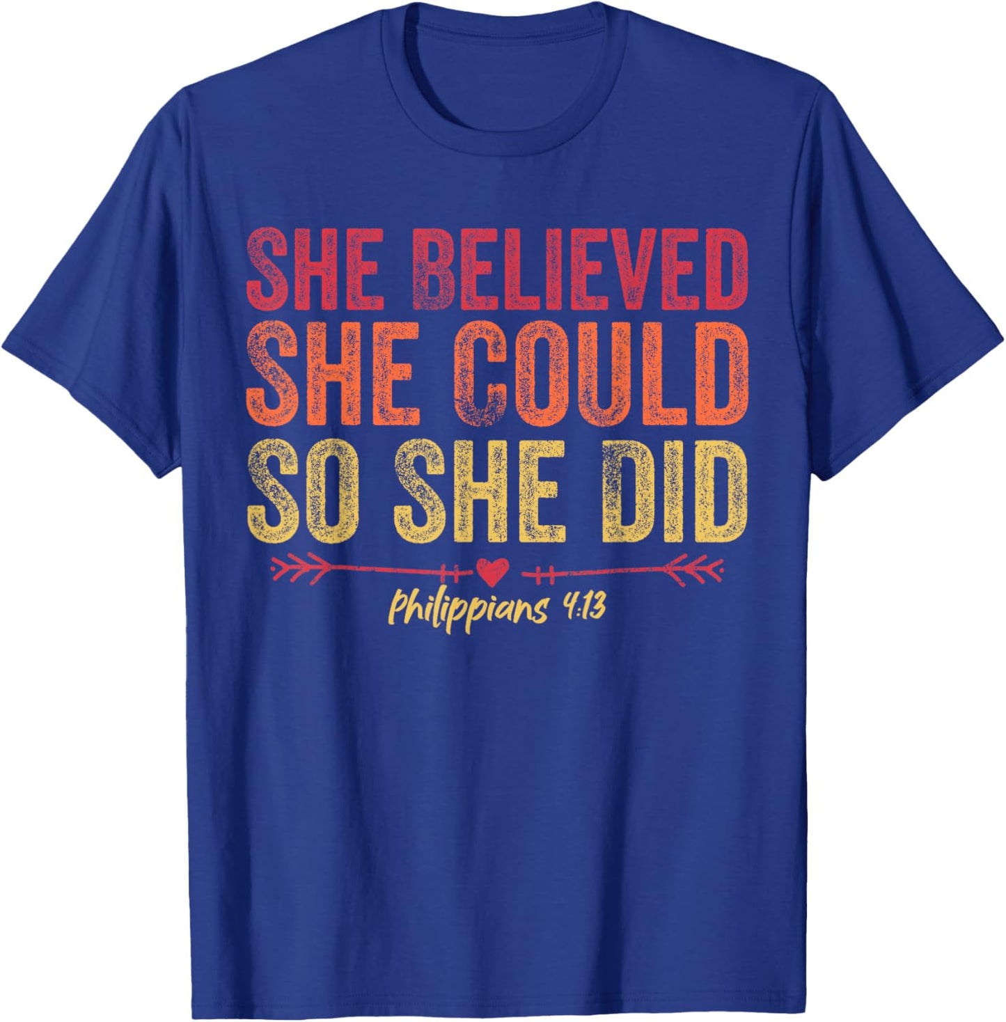She Believed She Could So She Did Vintage Motivation Saying T-Shirt - T-Shirt | Royal