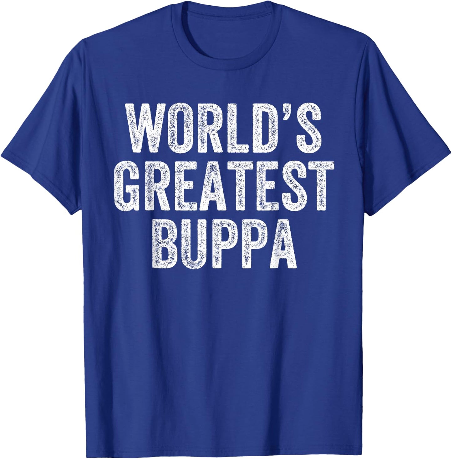 World's Greatest Buppa Funny Grandma Joke Mother's Day T-Shirt - T-Shirt | Royal