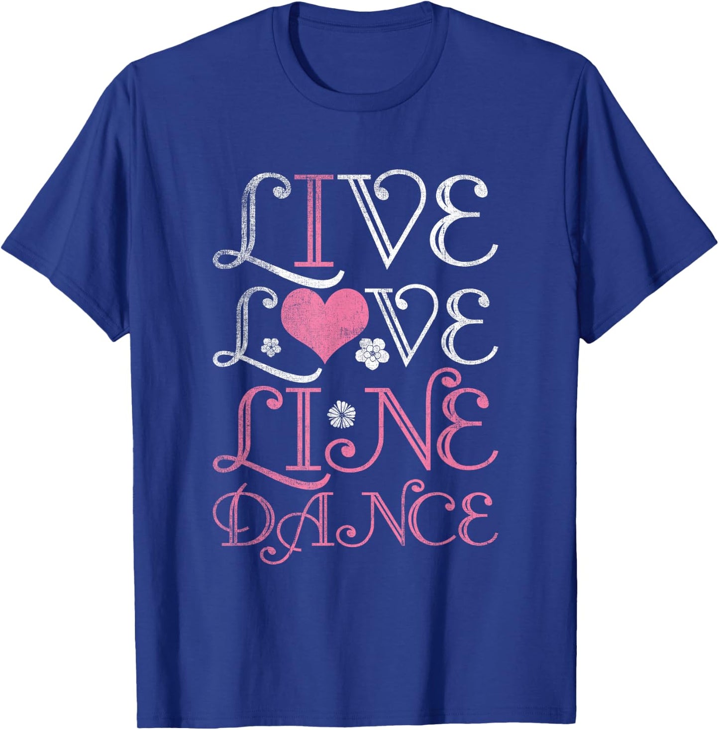 Live Love Line Dance T-Shirt - T-Shirt | Royal