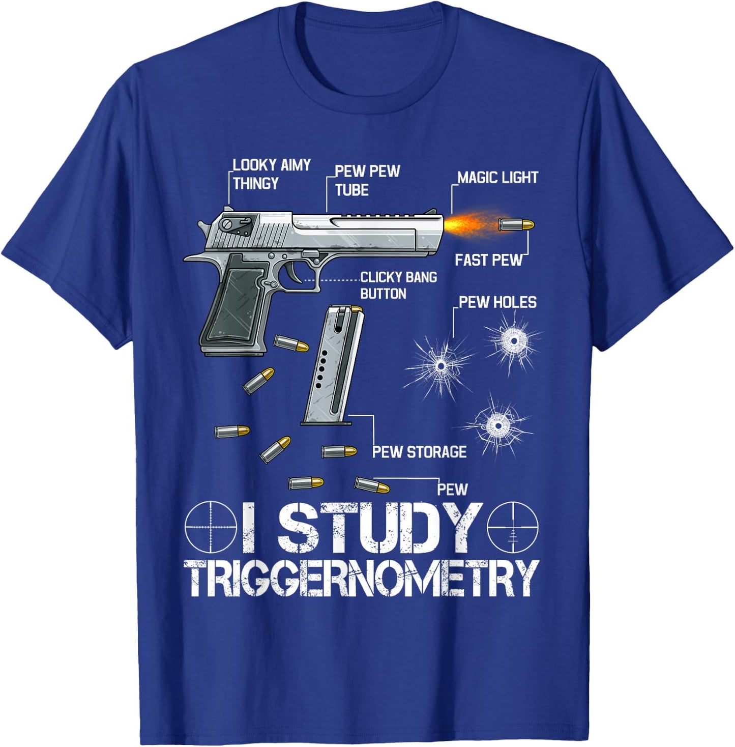 I Study Triggernometry - Ammo Gun Lovers T-Shirt - T-Shirt | Royal