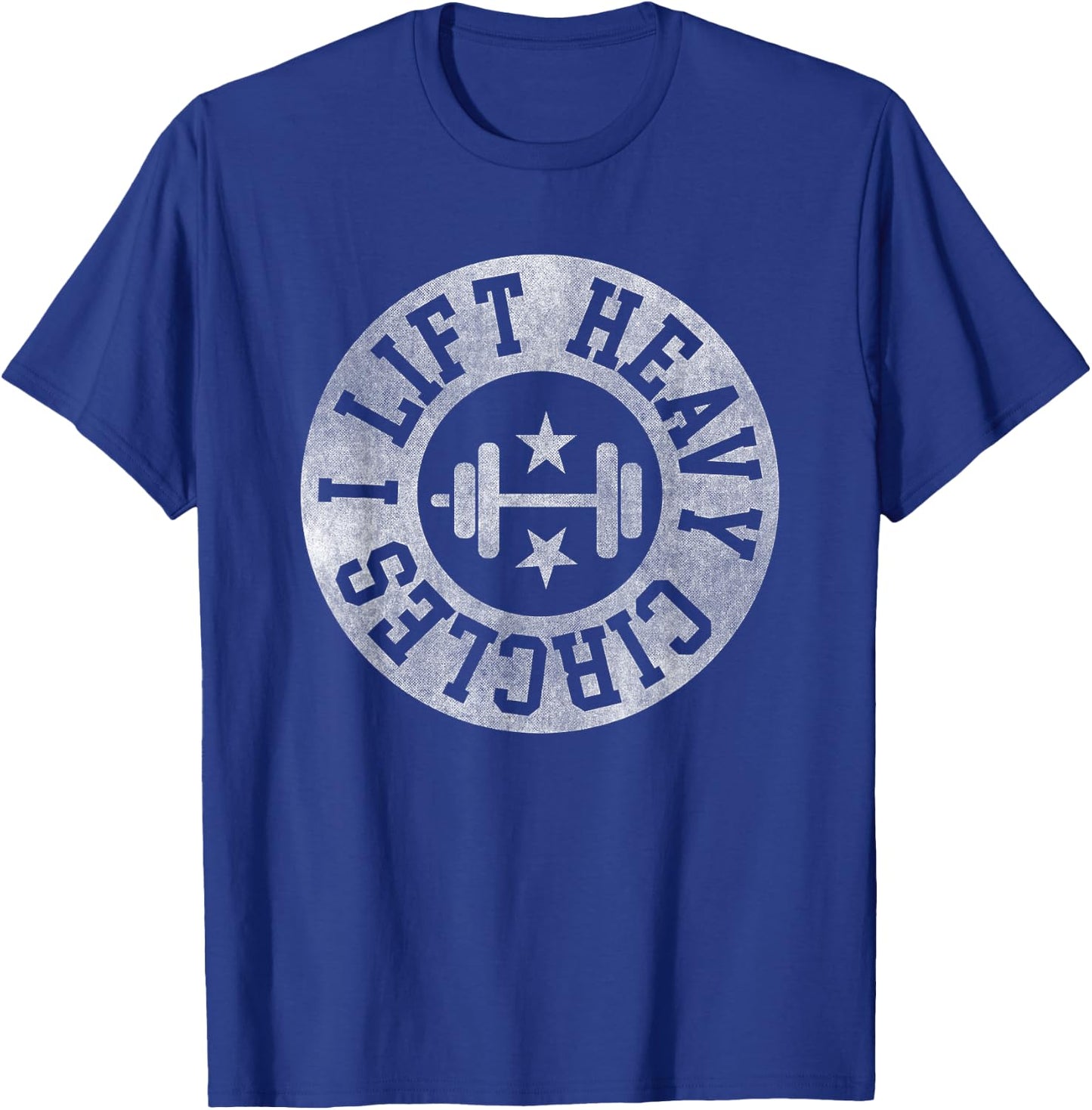 Weightlifting I lift heavy circles Gym Workout powerlifting T-Shirt - T-Shirt | Royal