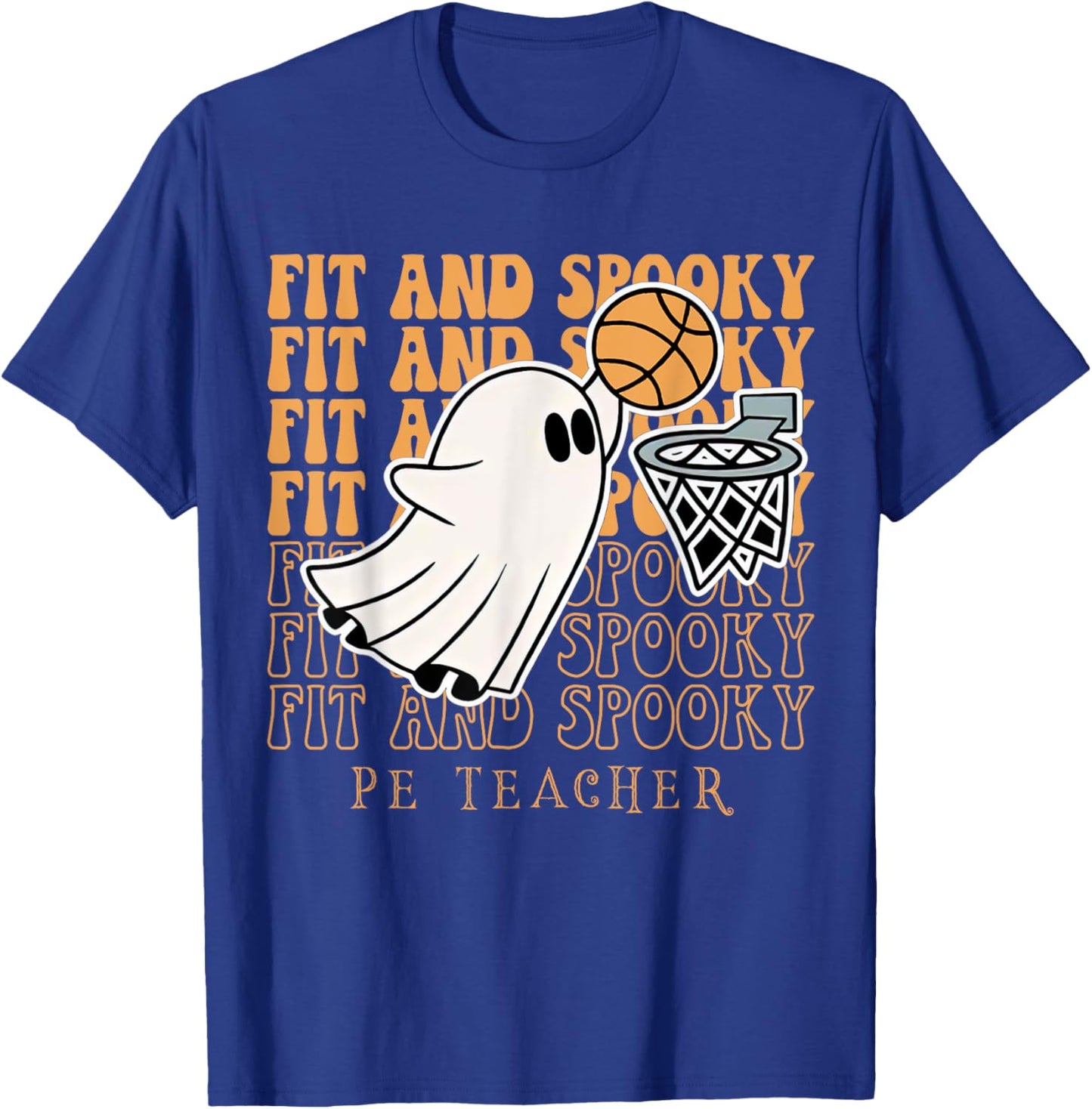Fit & Spooky PE Teacher Fall Halloween PE Teacher Basketball Men Women T-Shirt - T-Shirt | Royal