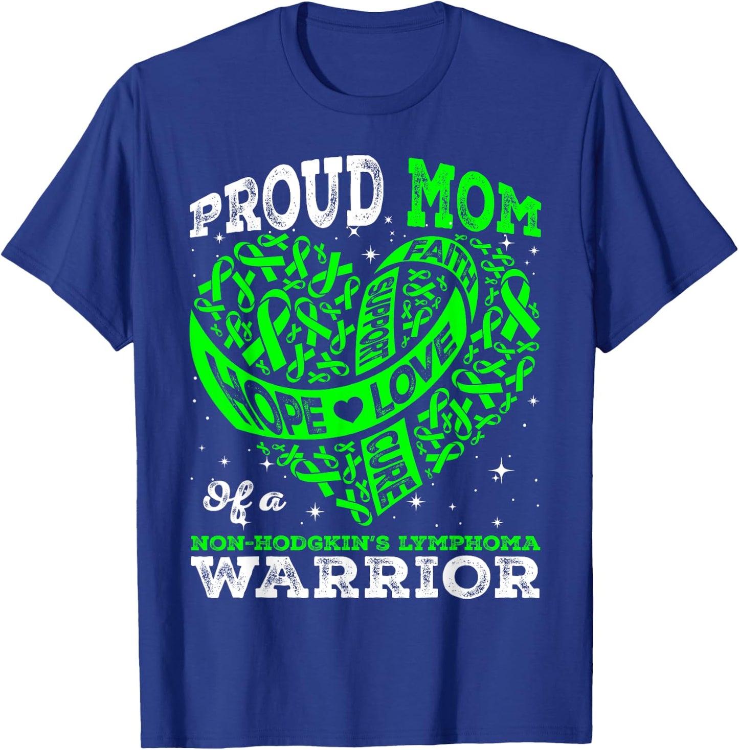 Proud Mom Of A Non-Hodgkin's Lymphoma Warrior Ribbon Heart T-Shirt - T-Shirt | Royal