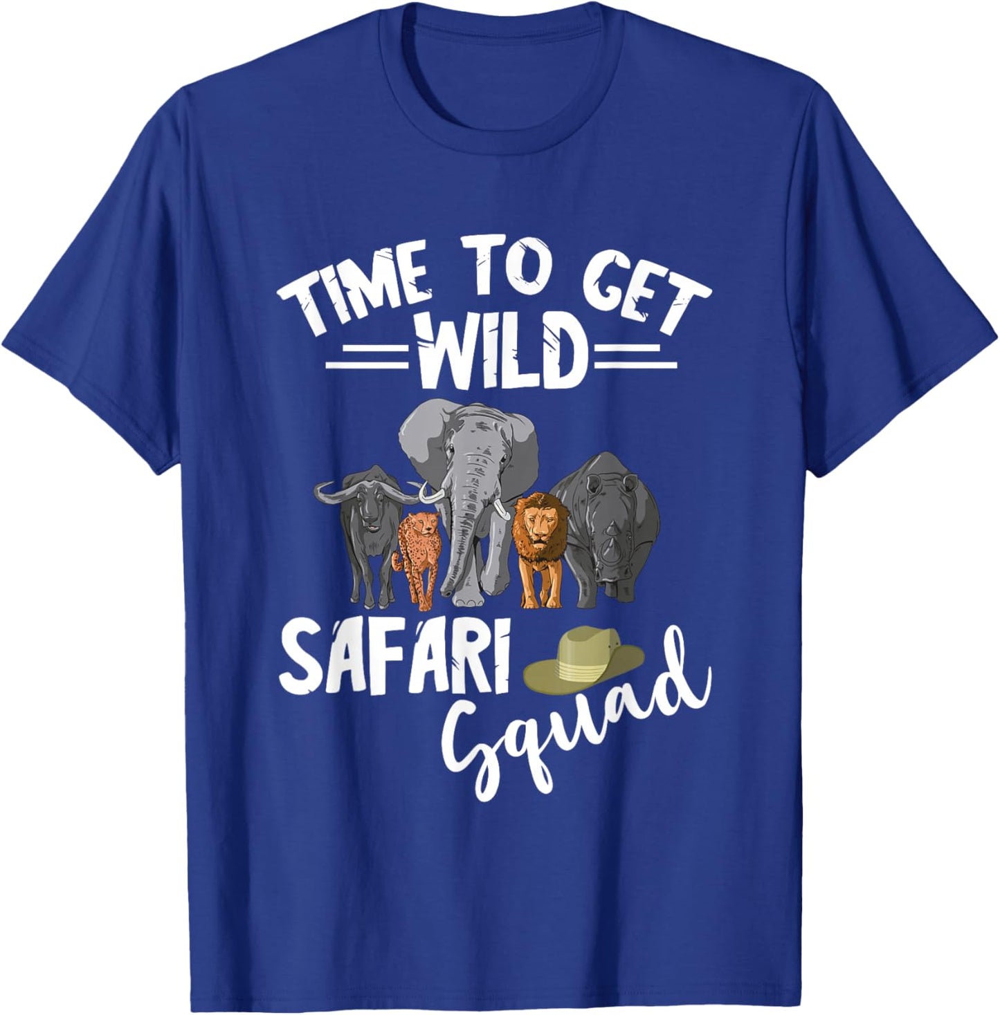Safari Tour Guide Safari Animals Time To Get Wild Squad T-Shirt - T-Shirt | Royal