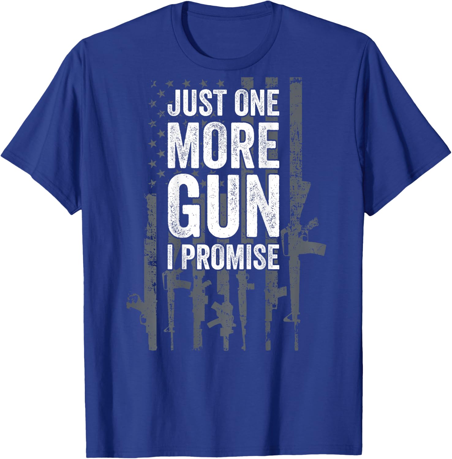 Just One More Gun I Promise Funny Guns Lover Gift - ON Back Small T-Shirt - T-Shirt | Royal