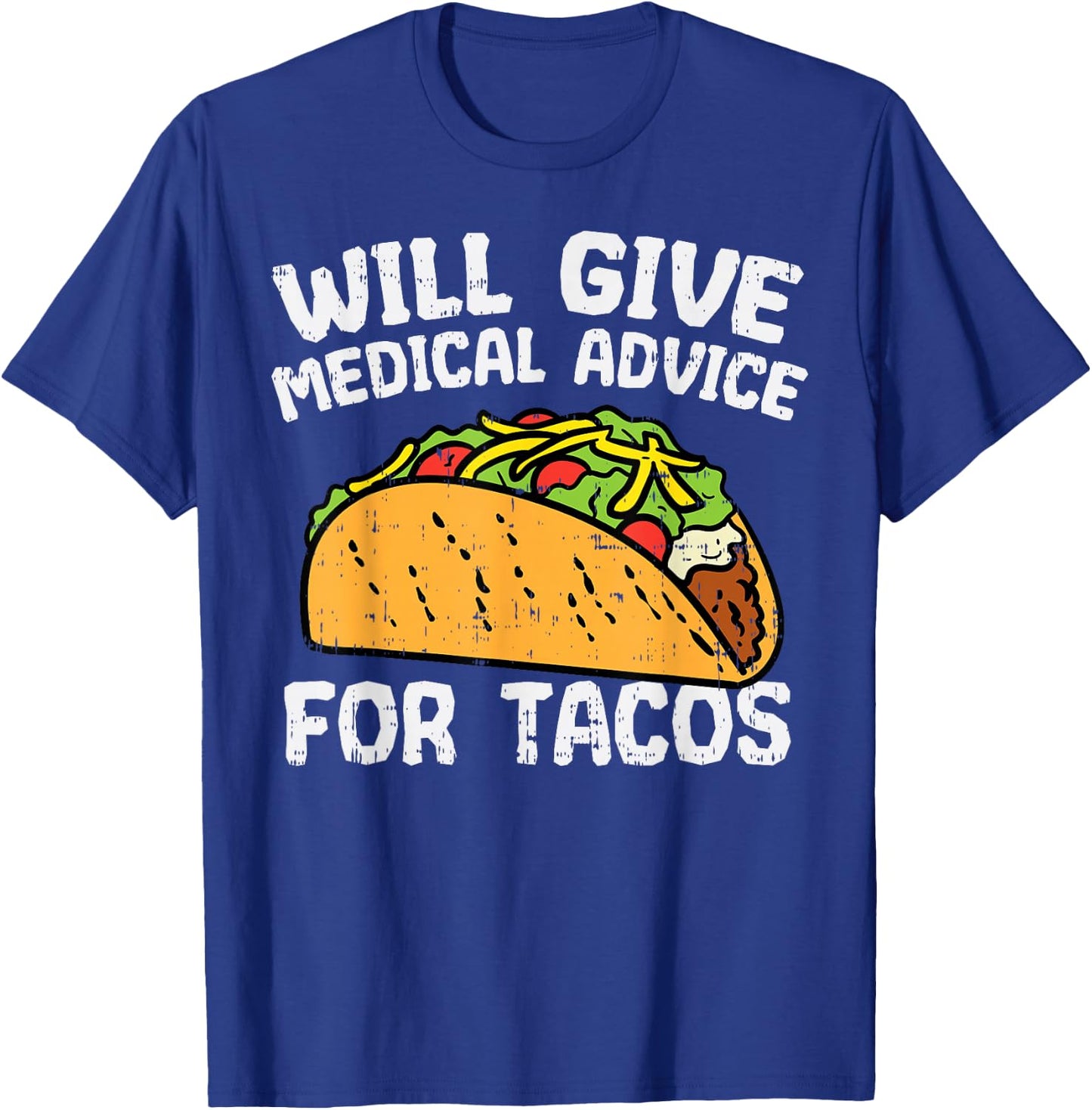Medical Advice For Tacos Mexican Cinco De Mayo Doctor Nurse T-Shirt - T-Shirt | Royal