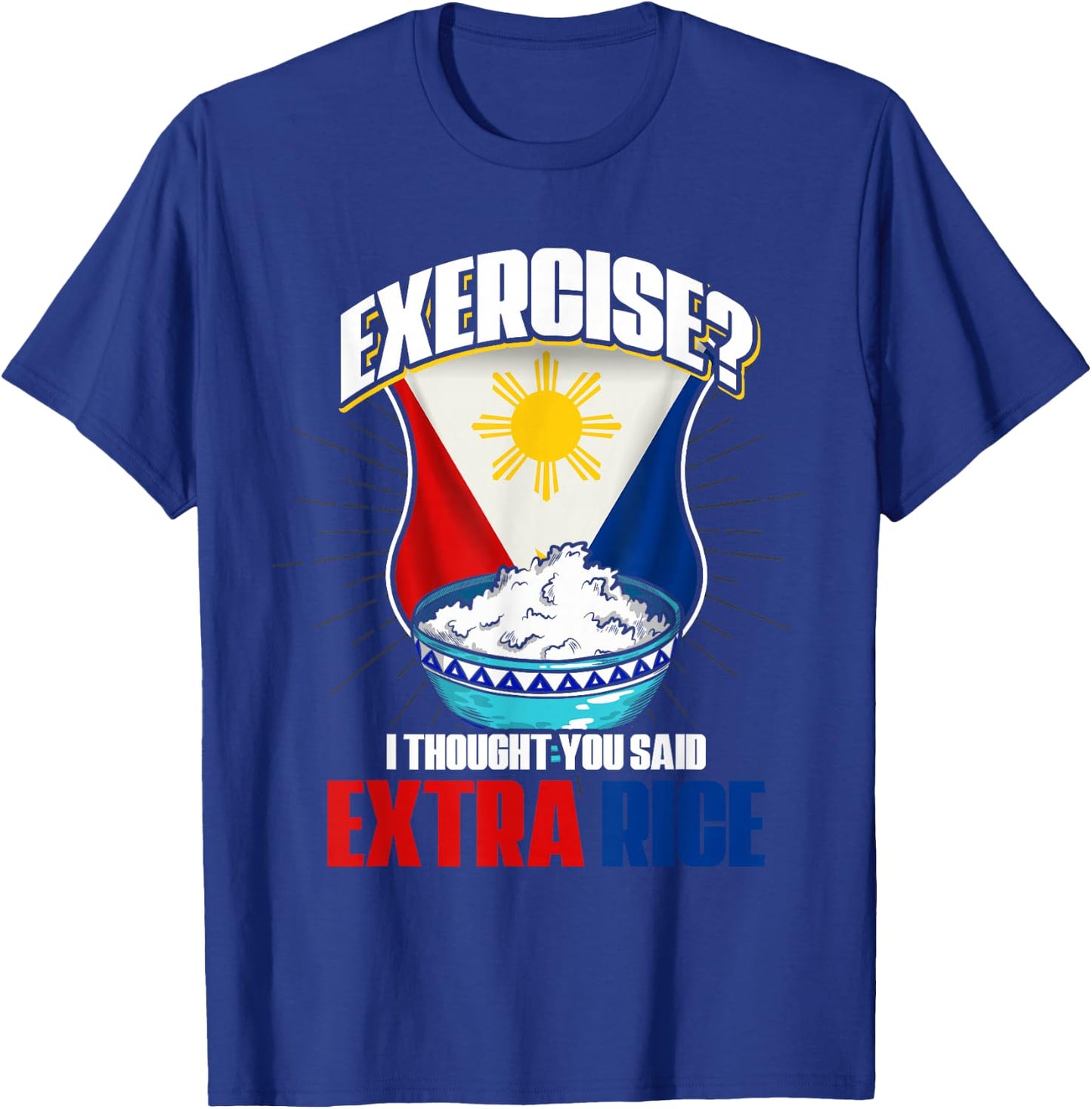 Funny Filipino Joke Filipina Philippines T-Shirt - T-Shirt | Royal
