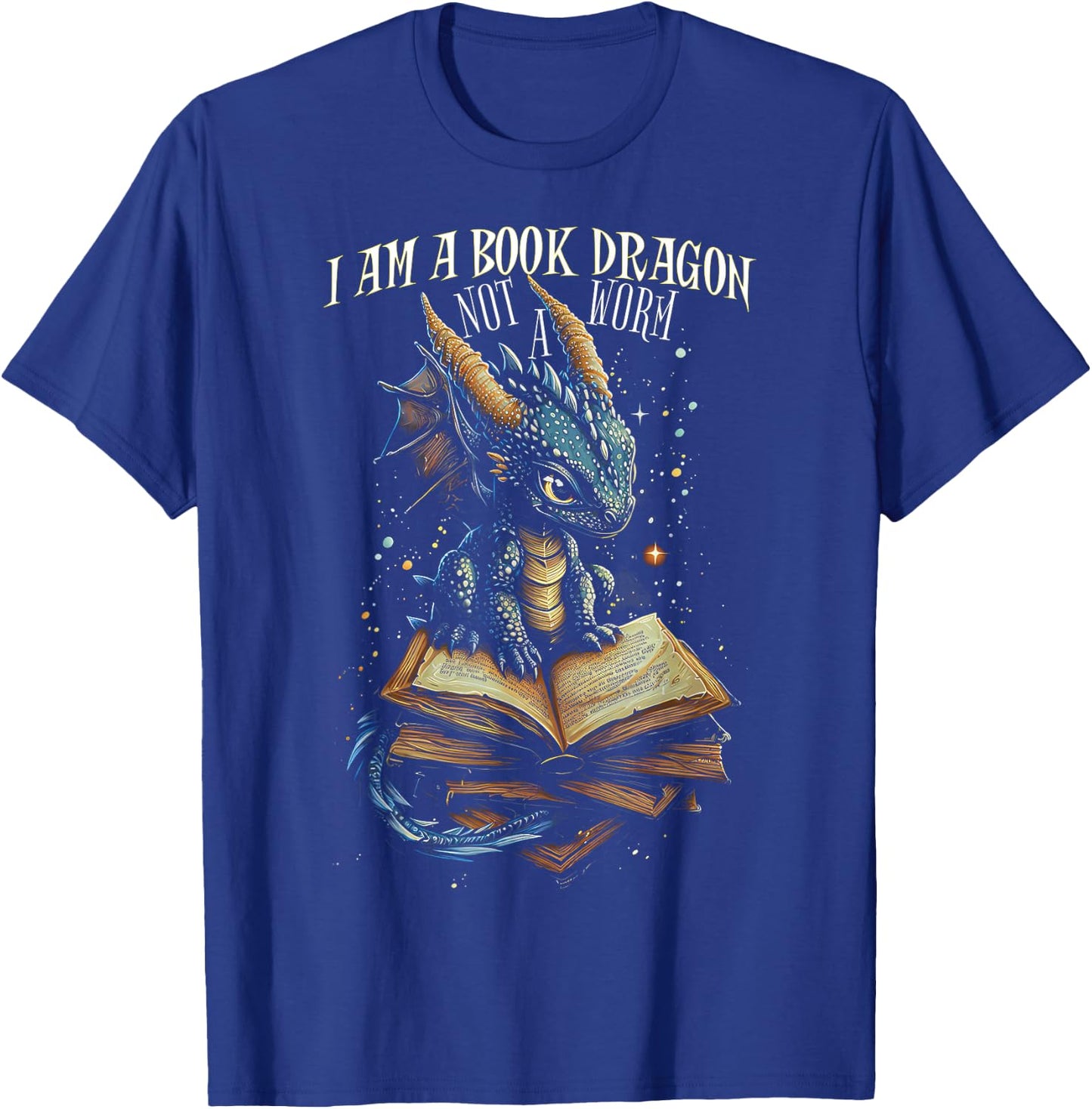 Bookish Quote "I Am a Book Dragon Not a Worm" Reading Book T-Shirt - T-Shirt | Royal