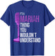 It's a Mariah Thing you wouldn't Understand - Funny Mariah T-Shirt - T-Shirt | Royal