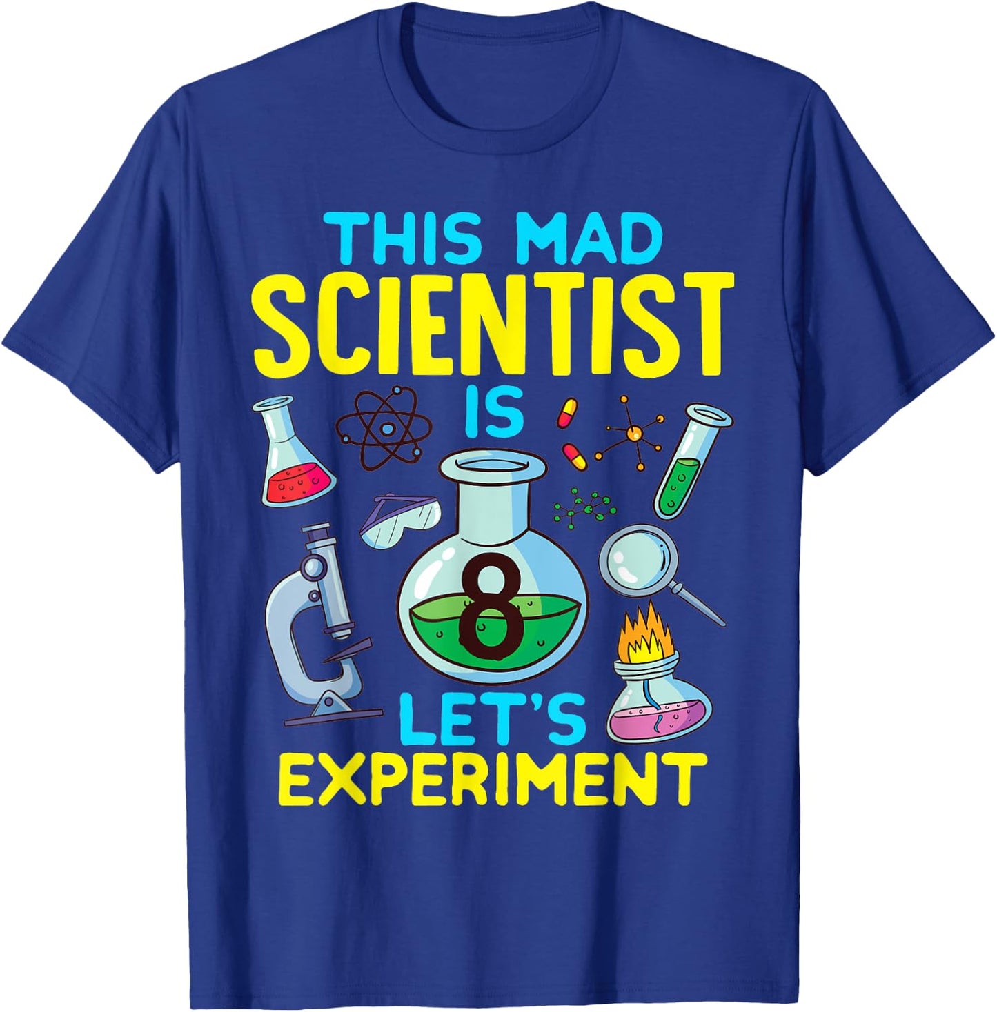 8th Birthday This Mad Scientist Is 8 Let's Experiment Funny T-Shirt - T-Shirt | Royal