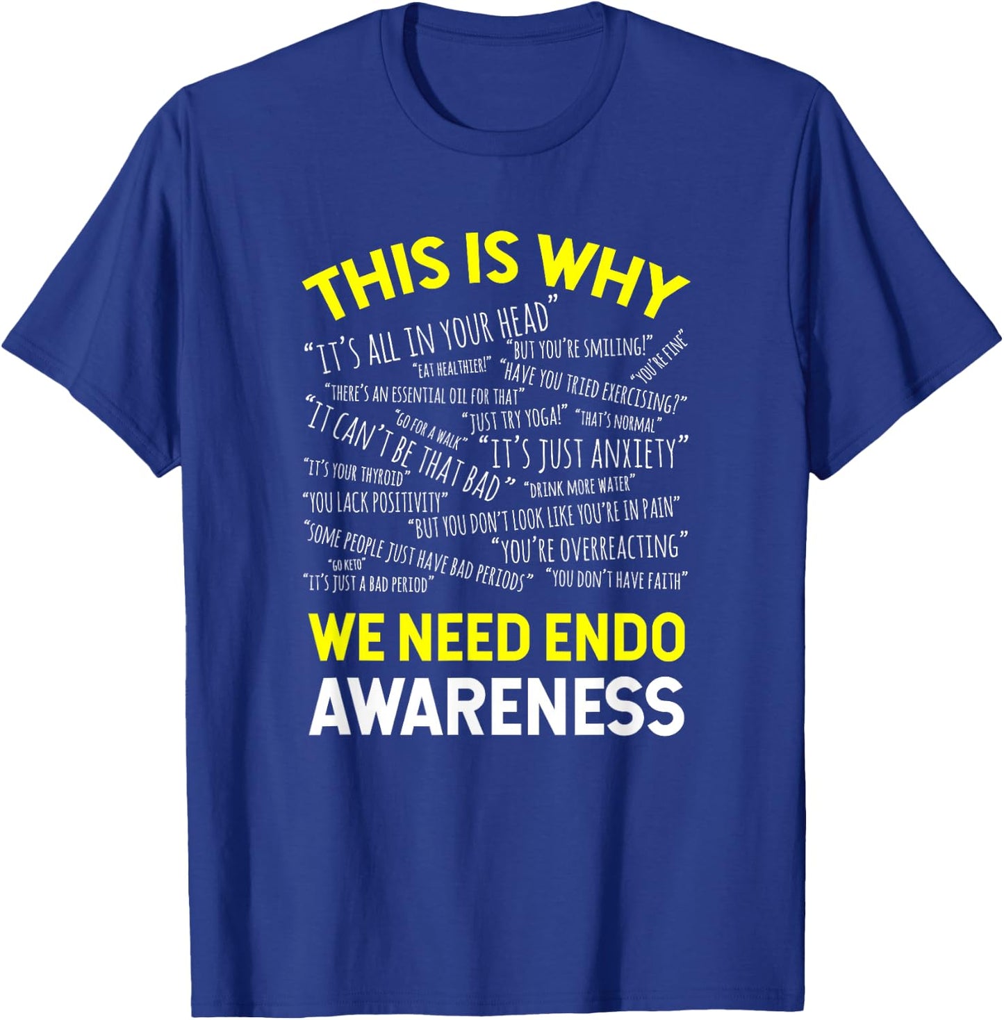 This Is Why We Need Endometriosis Awareness T-Shirt - T-Shirt | Royal